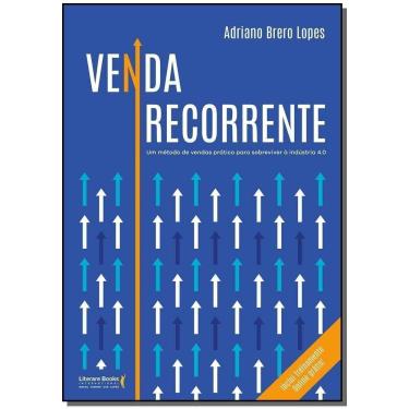 Imagem de Venda Recorrentexum Método De Vendas Prático Para Sobreviver à Indústria 4.0