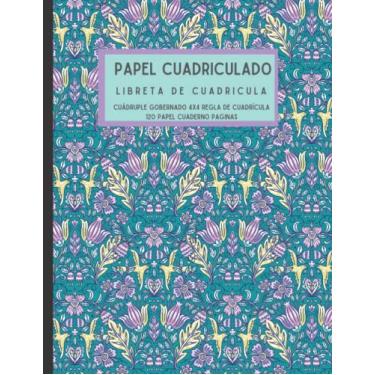 Imagem de Papel Cuadriculado: Libreta de cuadricula. Cuádruple gobernado 4X4 regla de cuadrícula.: Bonito cuaderno de papel cuadriculado. Reglas del cuádruple escolares. Libreta de cuadricula.