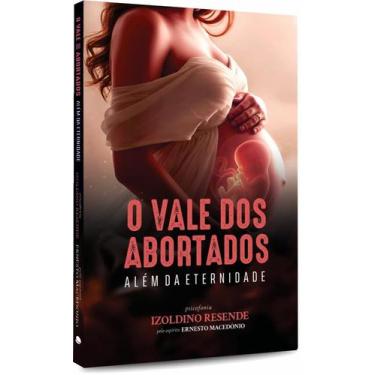 Imagem de Vale dos Abortados (O) - Além da Eternidade - Editora Chico Xavier