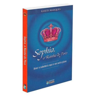 Imagem de Sophia, a Rainha do Povo - Romance de Giseti Marques - O CLARIM
