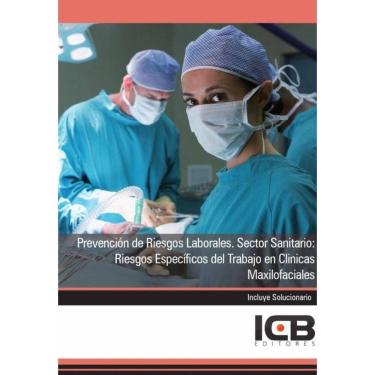 Imagem de Prevención de Riesgos Laborales. Sector Sanitario: Riesgos Específicos del Trabajo en Clínicas Maxil