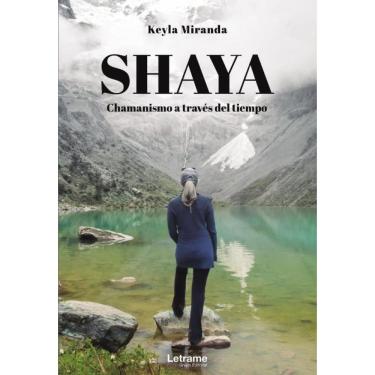 Imagem de SHAYA. Chamanismo a través del tiempo - Espanhol