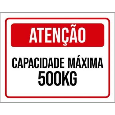 Imagem de Placa Sinalização - Atenção Capacidade Máxima 500Kg - Sinalizo