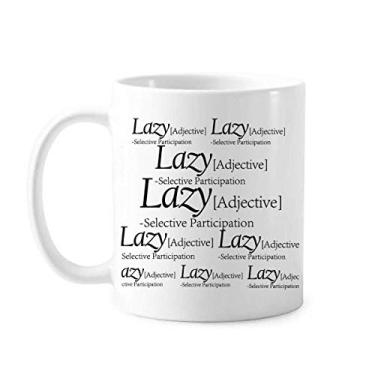 Imagem de Meaning Of Lazy Caneca de cerâmica com citação engraçada cerâmica xícara de porcelana de café louça