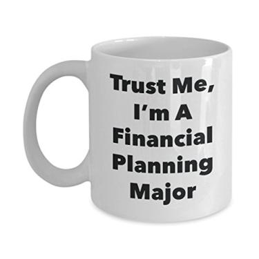 Imagem de Trust Me, I'm A Financial Planning Major Caneca - Caneca de café divertida - Lindas ideias de presentes de formatura para amigos e colegas de classe (325 ml)