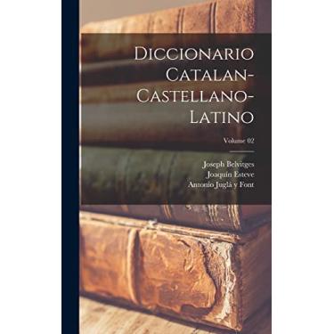 Imagem de Diccionario catalan-castellano-latino; Volume 02