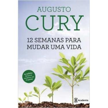 Imagem de Livro 12 Semanas Para Mudar Uma Vida (Augusto Cury) - Academia