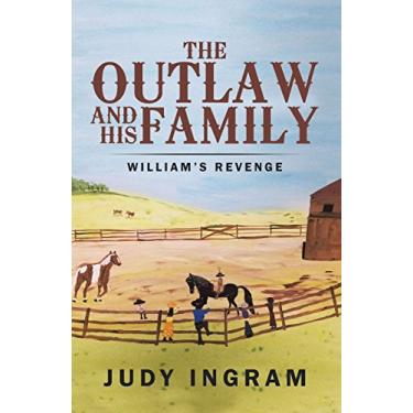 Imagem de The Outlaw and His Family: William’S Revenge (English Edition)