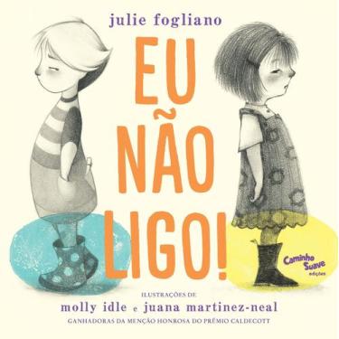 Imagem de Livro - Eu não ligo! : livro infantil sobre amizade