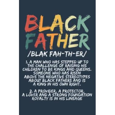 Imagem de Black Father Definition Proud African American Black Family: Study Notebook, 6 x 9 inches, 120 pages