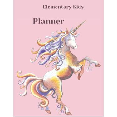 Imagem de Planner for Elementary Kids 2022: Stay Organized at Home and School 120 Pages 8.5 x 11 inches