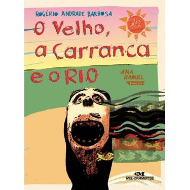 Imagem de Livro - O Velho, a Carranca e o Rio