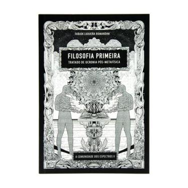 Imagem de Livro - Filosofia Primeira - Tratado De Ucronia Pós-Metafísica