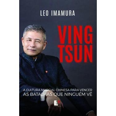 Imagem de Ving Tsun: A cultura marcial chinesa para vencer as batalhas que ningu