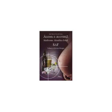 Imagem de Álcool e Gravidez - Sídrome Alcoólica Fetal - SAF - MEDBOOK EDITORA CI