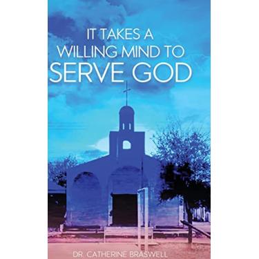 Imagem de It Takes a Willing Mind to Serve God