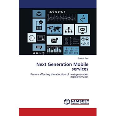 Imagem de Next Generation Mobile services: Factors affecting the adoption of next generation mobile services