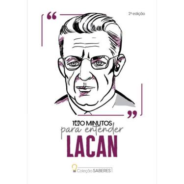 Imagem de Colecao Saberes - 100 Minutos Para Entender Lacan - 2ª Ed