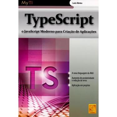 Imagem de Typescript. O Javascript Moderno Para Criação De Aplicações