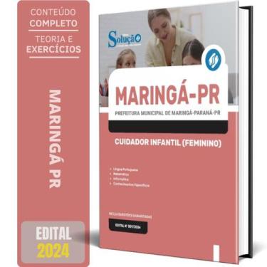 Imagem de Apostila Prefeitura Maringá Pr 2024 Cuidador Infantil - Editora Soluca
