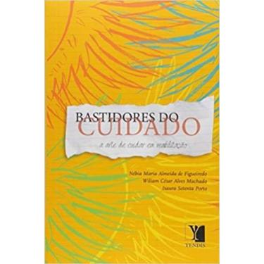 Imagem de Bastidores do cuidado... a arte de cuidar na reabilitacao - YENDIS EDI
