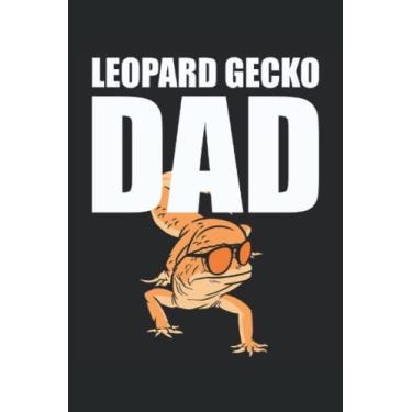 Imagem de Leopard Gecko Dad: Reptil Notizbuch |Haustier-Geschenk-Tagebuch |Eidechsen-Notizbuch |Crested Gecko Besitzer Notizbuch Geschenk
