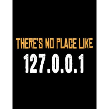 Imagem de NOTEBOOK: Computer There is No Place Like Computer Scientist Hacker: Appreciation Gratitude Journal 8.5x11