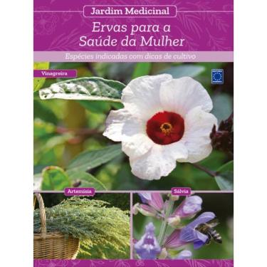 Imagem de Jardim Medicinal - Volume 4: Ervas Para Saúde Da Mulher