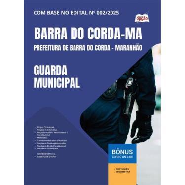 Imagem de Apostila Prefeitura de Barra do Corda - MA - Guarda Municipal - Aposti