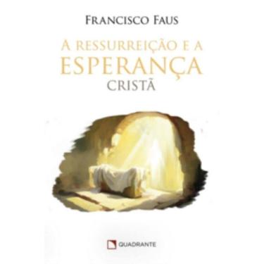 Imagem de A ressurreição e a esperança cristã