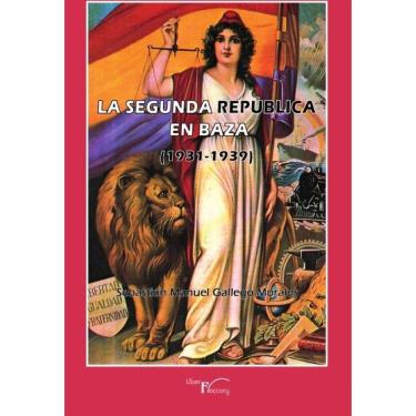 Imagem de La segunda república en Baza - 1931-1939 - Espanhol