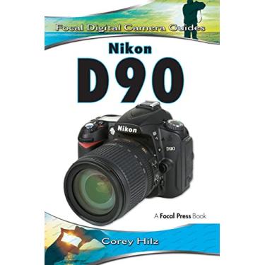 Imagem de Nikon D90: Focal Digital Camera Guides