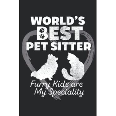 Imagem de Pet Sitter Gift World s Best Pet Sitter Art Cat Dog Sitter Meme: Lined Journal Notebook To Do Schedule, Medium 6x9 Inches, 110 Pages, Printed Cover