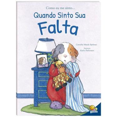 Imagem de Como Eu me Sinto Quando Sinto Sua Falta | Todolivro | Emoções e Sentimentos
