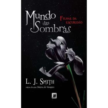 Imagem de Livro - Mundo das Sombras -  Filhas da Escuridão - Volume 2 - L. J. Smith