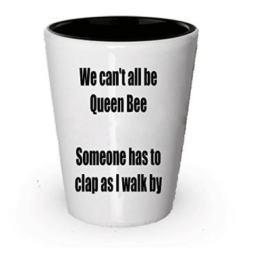 Imagem de Copo de shot Queen Bee – Can't All Be Queen Bee – ideia de presente para mulheres ou homens – cerâmica 325 g ou 425 g – Natal aniversário apenas porque – Adicionar ao conjunto de bolsa de presente – Acessórios de decoração (1)