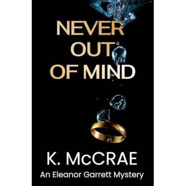 Imagem de Never Out of Mind: An Eleanor Garrett Mystery: 2
