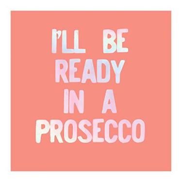 Imagem de Slant Collections Guardanapos de papel para bebidas/coquetéis, Be Ready Prosecco