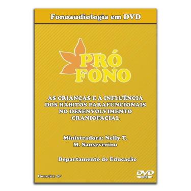 Imagem de Fonoaudiologia em DVD – As Crianças e a Influência dos Hábitos Parafuncionais no Desenvolvimento Craniofacial