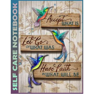 Imagem de Self Care Notebook: Hummingbird - Accept What Is Invest Few Minutes to Track Moods, Gratitude and Mindfulness for Healthier Living. 110 Pages Undated ... For Goal Planners - Increase Manage Time