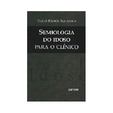 Imagem de Semiologia do idoso para o clinico - SARVIER