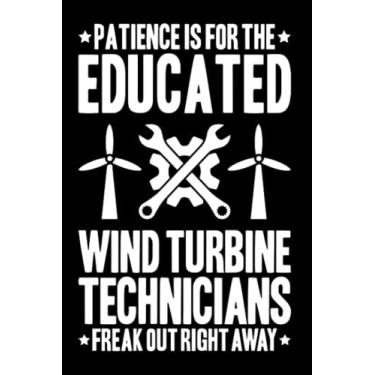Imagem de Wind Turbine Technicians Freak Out Right Away: Notebook | 6 X 9 Inches | Writing Journal | Notepad | Diary | 120 Pages | Lined/Ruled | Gift Idea | Present | Wind Turbine Technician | Wind Power