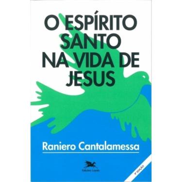 Imagem de Espírito Santo Na Vida De Jesus - O Mistério Da Unção