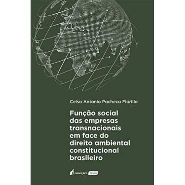 Imagem de Função Social das Empresas Transnacionais em Face do Direito Ambiental Constitucional Brasileiro - 2022