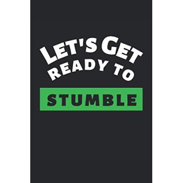 Imagem de Let's Get Ready To Stumble: Notebook I Journal I Planner I 6 x 9 in with 120 Pages, Lined Design ,for all those who celebrate Saint Patricks Day