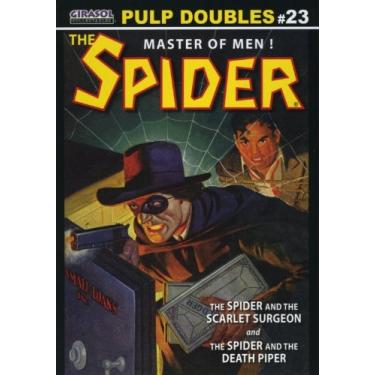 Imagem de The Spider Pulp Doubles #23 "The Spider and the Scarlet Surgeon" and "The Spider and the Death Piper" (The Spider Pulp Doubles #23)