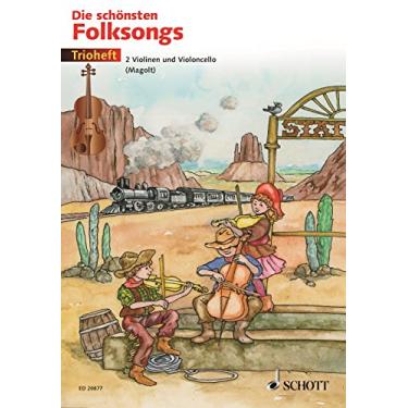 Imagem de Die schönsten Folksongs: 2 Violinen und Violoncello (German Edition)