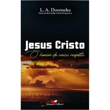 Imagem de Jesus Cristo - O Homem De Unica Resposta