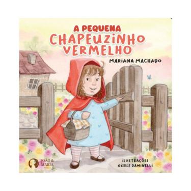 Imagem de A Pequena Chapeuzinho Vermelho | Editora João e Maria | Livro Infantil Contos Clássicos