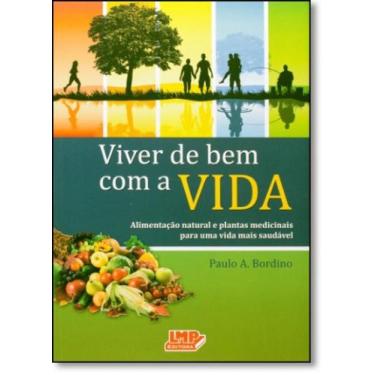 Imagem de Viver de bem com a vida - alimentacao natural e plantas medicinais par